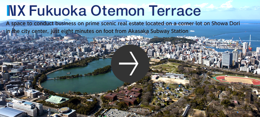 NX Fukuoka Otemon Terrace